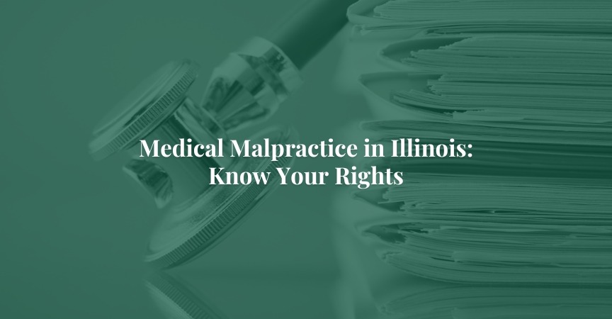 Medical Malpractice in Illinois – Know Your Rights